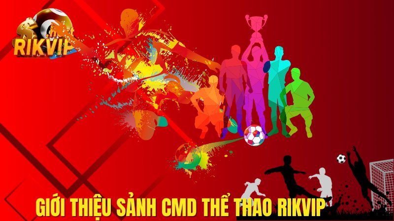 Sảnh CMD Thể Thao Rikvip