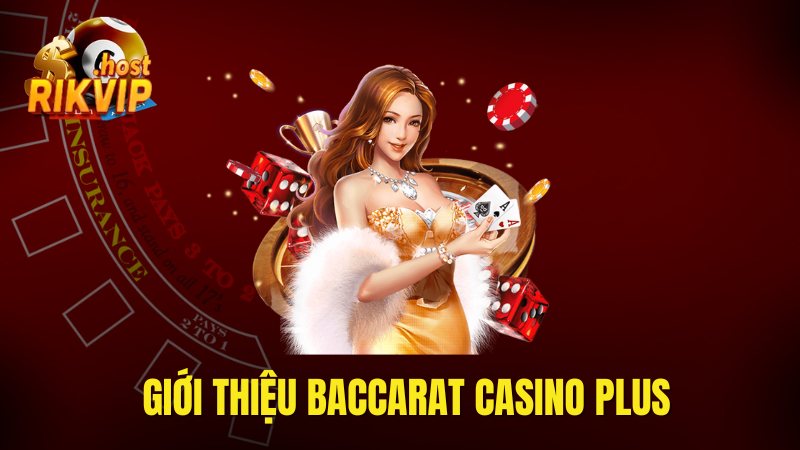 Giới thiệu baccarat casino plus