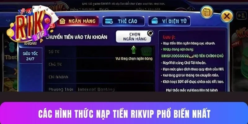 Các hình thức nạp tiền Rikvip phổ biến nhất